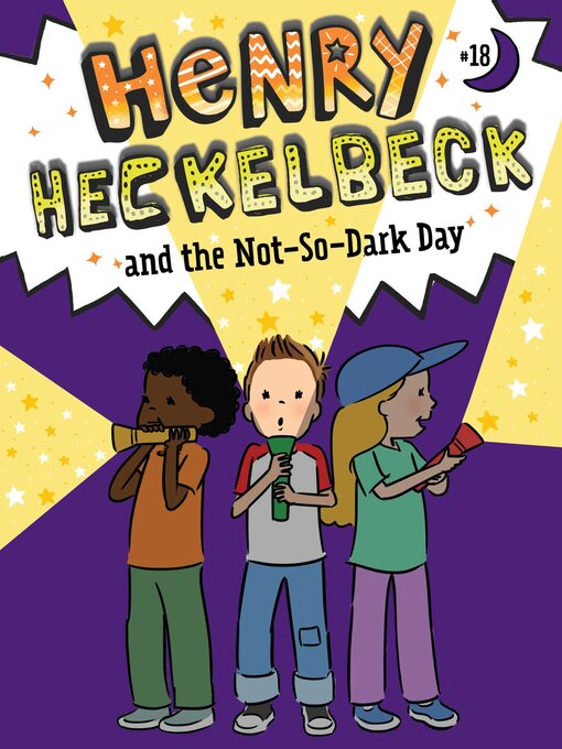 Title details for Henry Heckelbeck and the Not-So-Dark Day by Wanda Coven - Wait list